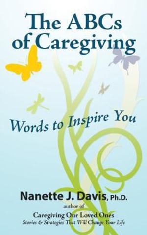 Abcs of Caregiving, The Abcs of Caregiving, The