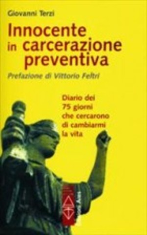 Innocente in carcerazione preventiva 033 Innocente in carcerazione preventiva 033