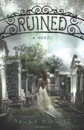 Ruined: A Novel Ruined: A Novel