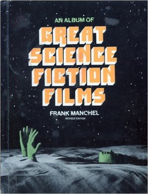 Album of Great Science Fiction Films, An Album of Great Science Fiction Films, An