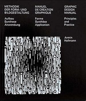 Graphic Design Manual: Principles and Practice by Armin Hofmann (2004-01-01) Graphic Design Manual: Principles and Practice by Armin Hofmann (2004-01-01)