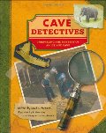 Cave Detectives: Uncovering One of America's Oldest Ice Age Caves Cave Detectives: Uncovering One of America's Oldest Ice Age Caves