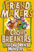 Friend-Makers & Crowd Breakers Friend-Makers & Crowd Breakers
