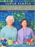 Super Simple Fat Quarter Quilts Super Simple Fat Quarter Quilts