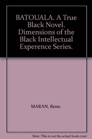 Batouala a True Black Novel Batouala a True Black Novel
