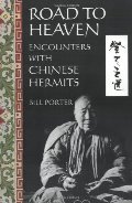 Road to Heaven: Encounters with Chinese Hermits Road to Heaven: Encounters with Chinese Hermits