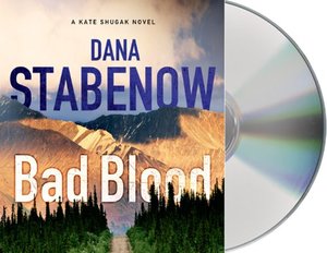 Bad Blood (Kate Shugak Novels) Bad Blood (Kate Shugak Novels)