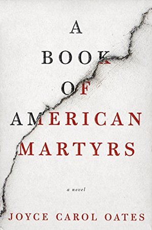 Book of American Martyrs: A Novel, A Book of American Martyrs: A Novel, A