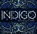 Indigo: The Color that Changed the World Indigo: The Color that Changed the World