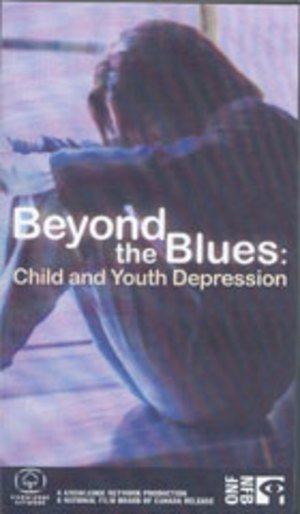 Beyond the Blues: Child and Youth Depression Beyond the Blues: Child and Youth Depression