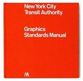 1970 NYCTA Graphics Standards Manual 1970 NYCTA Graphics Standards Manual