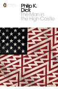 Man in the High Castle (Penguin Modern Classics), The Man in the High Castle (Penguin Modern Classics), The