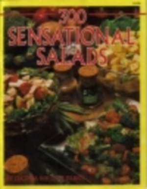 300 Sensational Salads 300 Sensational Salads