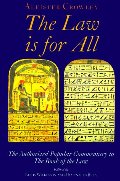 Law Is for All: The Authorized Popular Commentary of Liber Al Vel Legis Sub Figura CCXX, The Book of the Law, The Law Is for All: The Authorized Popular Commentary of Liber Al Vel Legis Sub Figura CCXX, The Book of the Law, The