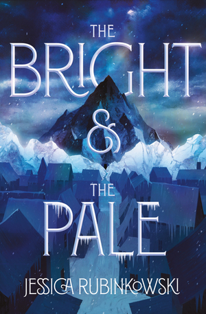 (Bright & the Pale #1) Bright & the Pale, The (Bright & the Pale #1) Bright & the Pale, The