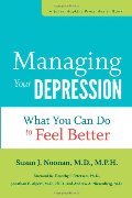 Managing Your Depression: What You Can Do to Feel Better (A Johns Hopkins Press Health Book) Managing Your Depression: What You Can Do to Feel Better (A Johns Hopkins Press Health Book)