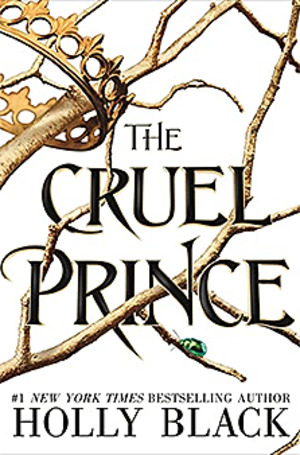 Cruel Prince (The Folk of the Air #1), The Cruel Prince (The Folk of the Air #1), The