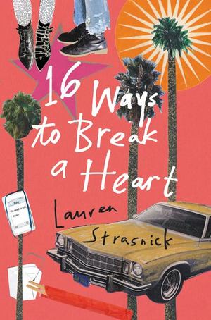16 Ways to Break A Heart 16 Ways to Break A Heart