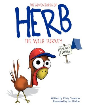 Adventures of Herb the Wild Turkey - Herb Goes Camping, The Adventures of Herb the Wild Turkey - Herb Goes Camping, The