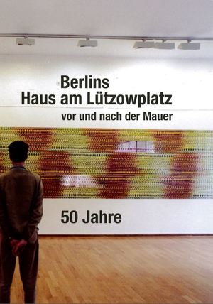 Berlin Haus am Lützowplatz vor und nach der Mauer 132 Berlin Haus am Lützowplatz vor und nach der Mauer 132