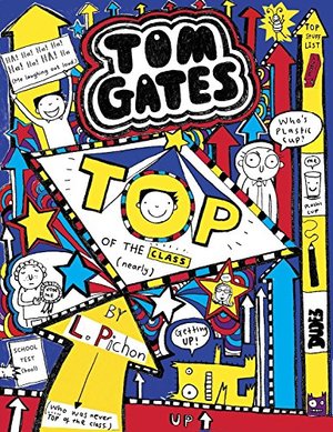 Tom Gates #9: Top of the Class Tom Gates #9: Top of the Class