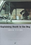Explaining Death to the Dog (Bloomsbury Paperbacks)$2.00 Explaining Death to the Dog (Bloomsbury Paperbacks)$2.00