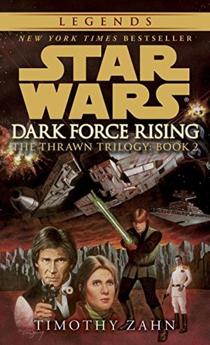 Dark Force Rising (Star Wars: The Thrawn Trilogy, Vol. 2) Dark Force Rising (Star Wars: The Thrawn Trilogy, Vol. 2)