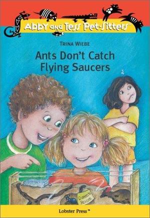 Ants Don't Catch Flying Saucers Ants Don't Catch Flying Saucers