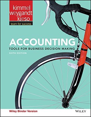 Accounting, Binder Ready Version: Tools for Business Decision Making - Standalone book Accounting, Binder Ready Version: Tools for Business Decision Making - Standalone book