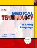 Medical Terminology: A Living Language (4th Edition) Medical Terminology: A Living Language (4th Edition)