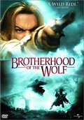 Brotherhood of the Wolf Brotherhood of the Wolf