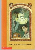Hostile Hospital (A Series of Unfortunate Events #8), The Hostile Hospital (A Series of Unfortunate Events #8), The