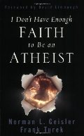 I Don't Have Enough Faith to Be an Atheist I Don't Have Enough Faith to Be an Atheist