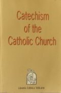 Catechism of the Catholic Church Catechism of the Catholic Church