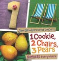 1 Cookie, 2 Chairs, 3 Pears: Numbers Everywhere (Jane Brocket's Clever Concepts) 1 Cookie, 2 Chairs, 3 Pears: Numbers Everywhere (Jane Brocket's Clever Concepts)