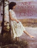 Age of Innocence: The Romantic Art of Jeffrey Jones Age of Innocence: The Romantic Art of Jeffrey Jones