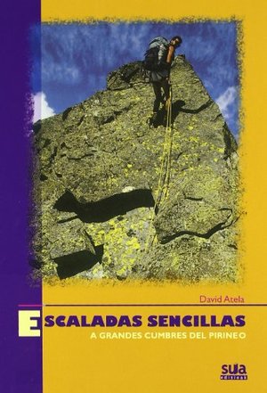 Escaladas sencillas a grandes cumbres del Pirineo: 14 (Varios) Escaladas sencillas a grandes cumbres del Pirineo: 14 (Varios)