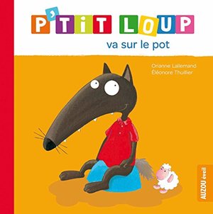 P'TIT LOUP VA SUR LE POT P'TIT LOUP VA SUR LE POT