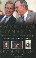 American Dynasty: Aristocracy, Fortune, and the Politics of Deceit in the House of Bush American Dynasty: Aristocracy, Fortune, and the Politics of Deceit in the House of Bush
