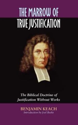Marrow of True Justification, The Marrow of True Justification, The