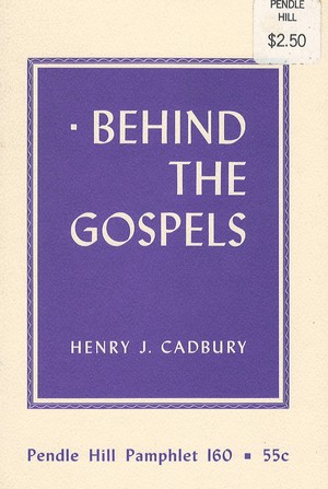 Behind the Gospels Behind the Gospels