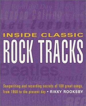 Inside Classic Rock Tracks Inside Classic Rock Tracks