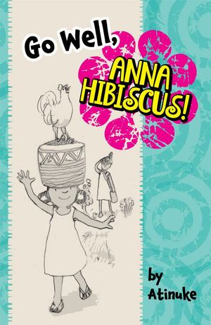 Go Well, Anna Hibiscus! Go Well, Anna Hibiscus!