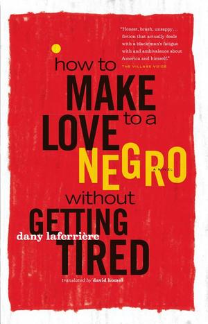 How to Make Love to a Negro Without Getting Tired How to Make Love to a Negro Without Getting Tired