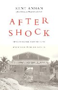 After Shock: Searching for Honest Faith When Your World Is Shaken After Shock: Searching for Honest Faith When Your World Is Shaken