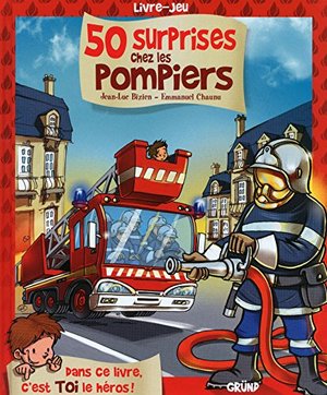 50 surprises chez les pompiers 50 surprises chez les pompiers