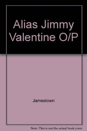 Alias Jimmy Valentine Alias Jimmy Valentine