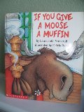 If You Give a Moose a Muffin If You Give a Moose a Muffin