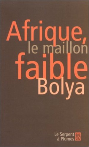 Afrique, le maillon faible Afrique, le maillon faible