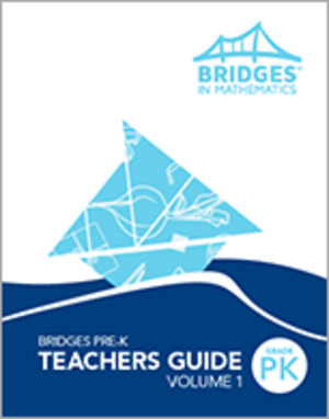 Bridges in Mathematics, Pre-K Teacher Guide Sample Set Bridges in Mathematics, Pre-K Teacher Guide Sample Set